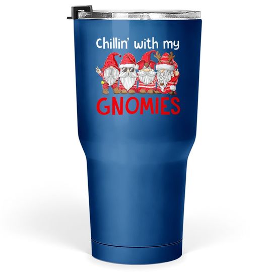 Chillin With My Gnomies Ugly Gnome In Red Christmas Tumbler 30 Oz
