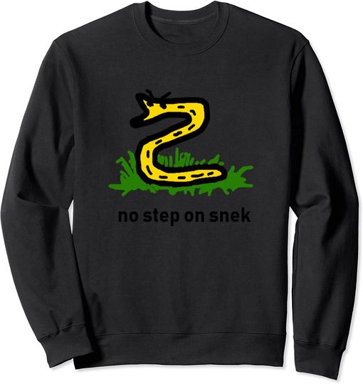 No Step On Snek Sweatshirt