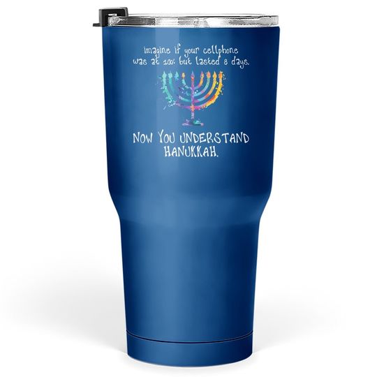 Hanukkah Chanukah - Cellphone Meme - Funny Jewish Gifts Tumbler 30 Oz