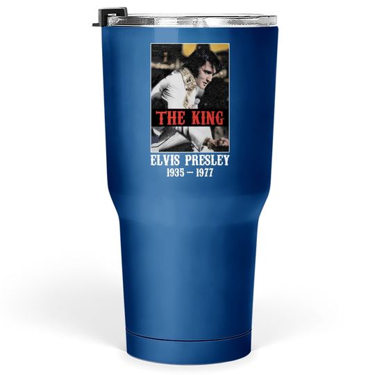 The King Elvis Presley Tumbler 30 Oz