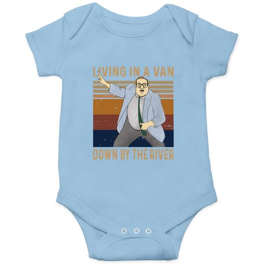 Saturday Night Live Matt Foley Living In A Van Down By The River Baby Bodysuit