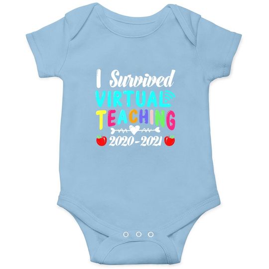 I Survived Virtual Teaching End Of Year Teacher 2020 2021 Baby Bodysuit