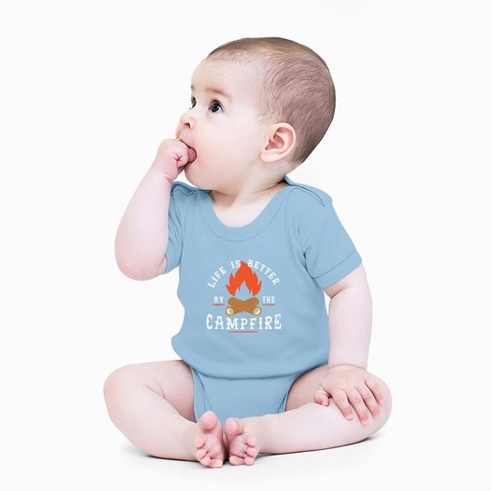 Life Is Better By The Campfire Camping Baby Bodysuit