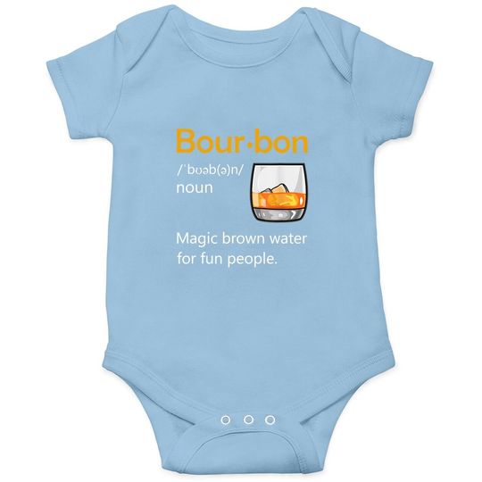 Bourbon Definition Drinking Quote Magic Brown Water Kentucky Baby Bodysuit