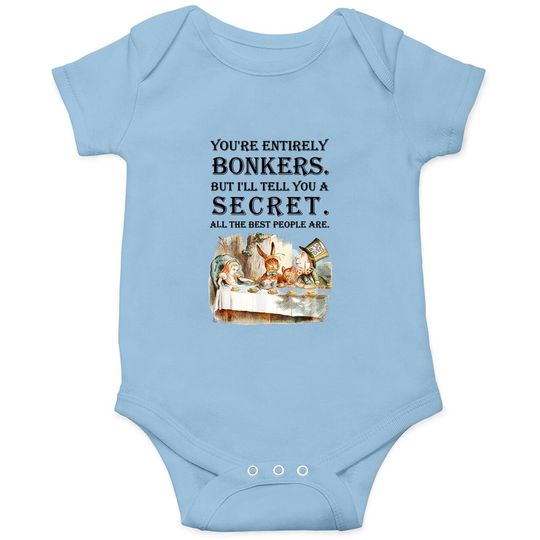 Alice In Wonderland Baby Bodysuit -you're Entirely Bonkers -