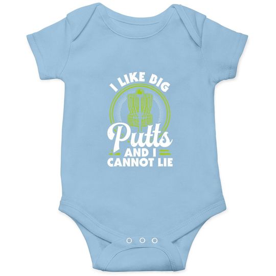 I Like Big Putts And I Cannot Lie Funny Disc Golf Baby Bodysuit
