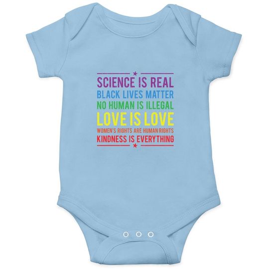 Kindness Is Everything Science Is Real, Love Is Love Tee Baby Bodysuit