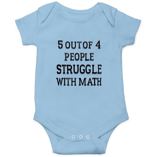 5 Of 4 People Struggle With Math | Funny School Teacher Teaching Humor Baby Bodysuit