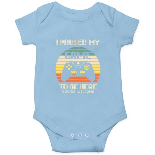 I Paused My Game To Be Here Baby Bodysuit Vintage Gamer Boys Son Baby Bodysuit