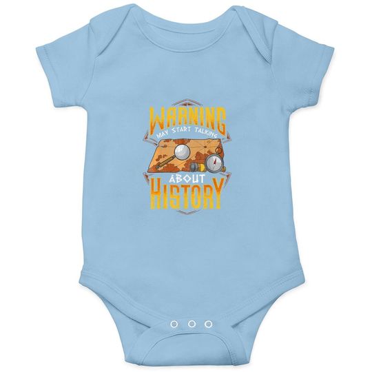 Warning: May Start Talking About History Funny Historian Baby Bodysuit