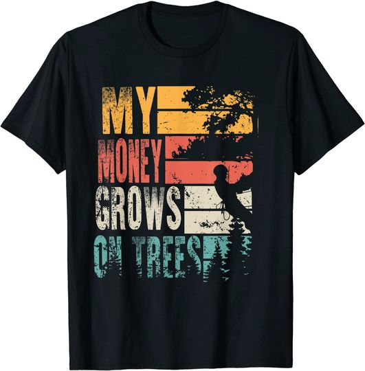 My Money Grows On Trees Vintage Arboriculturist T-Shirt