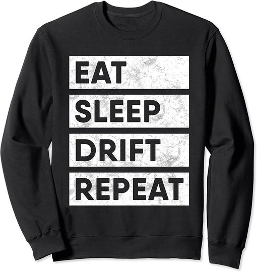 Eat Sleep Drift Repeat Tokyo JDM Gift Sweatshirt