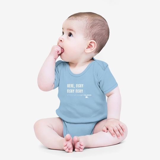 Funny Fishing Baby Bodysuit Here Fishy Fishy Fathers Day Gift