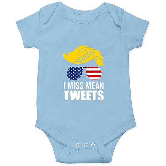 Trump Father's Day Gas Prices I Miss Mean Tweets July 4th Baby Bodysuit