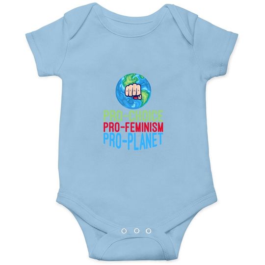 Pro Choice Feminist Movement Science Earth Day 2021 Baby Bodysuit