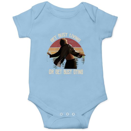 The Shawshank Redemption  andy Dufresne Get Busy Living Or Get Busy Dying Circle Baby Bodysuit