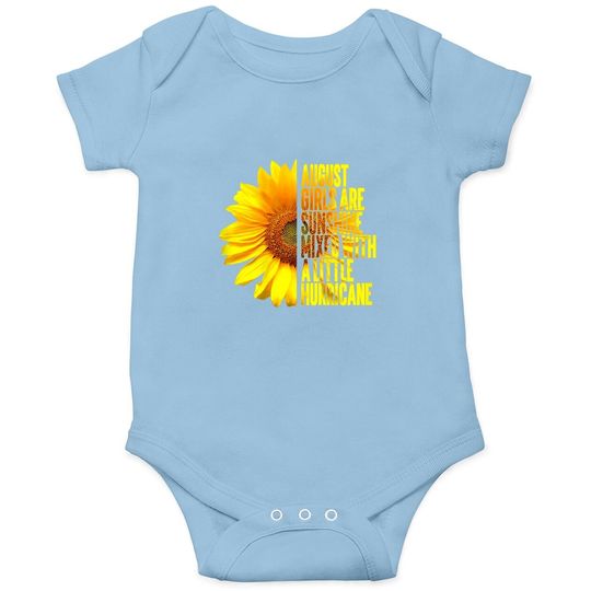 Born In August Birthday Sunflower Lover Flower Quote Baby Bodysuit