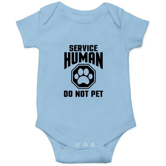 Service Human Design Do Not Pet Quote Baby Bodysuit