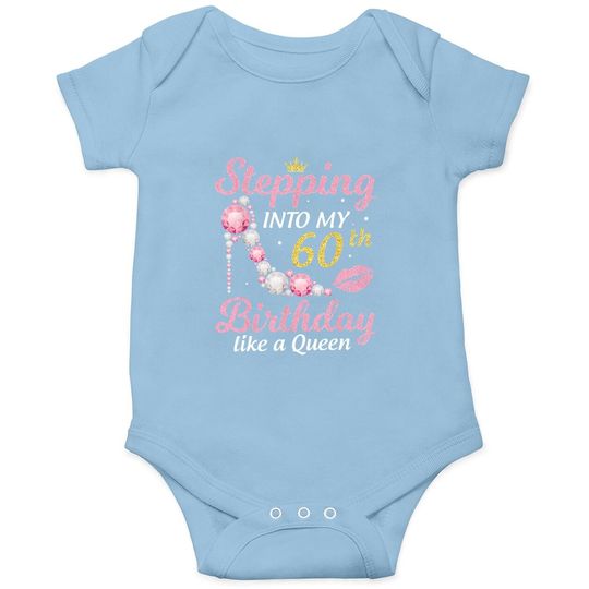 Stepping Into My 60th Birthday Like A Queen Happy To Me Mom Baby Bodysuit