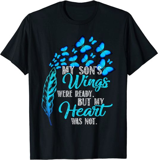 My Son's wings were ready shirt, my Son guardian Angel shirt T-Shirt