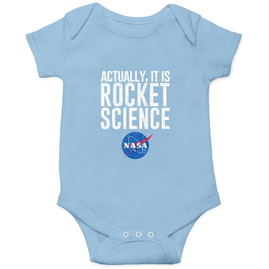 Actually, It Is Rocket Science  - Nasa Space Baby Bodysuit
