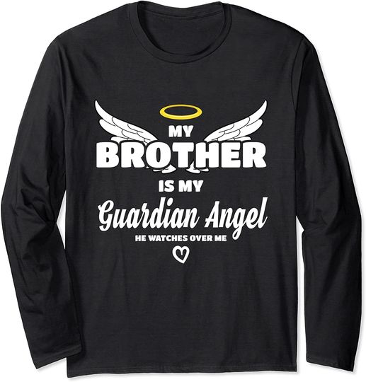My Brother Is My Guardian Angel He Watches Over Me In Memory Long Sleeve