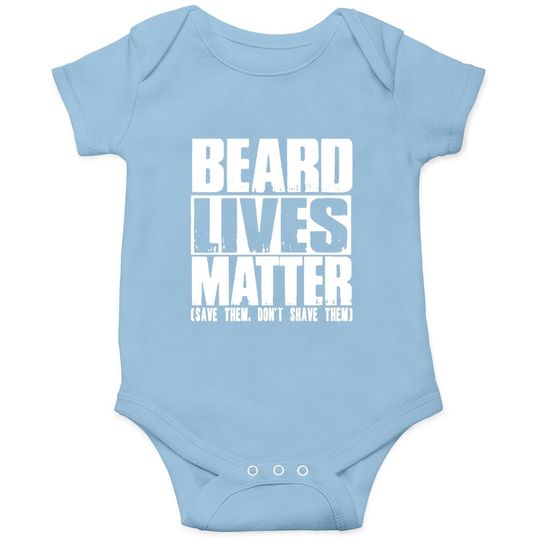 Funny Big And Tall Beard Lives Matter Baby Bodysuit