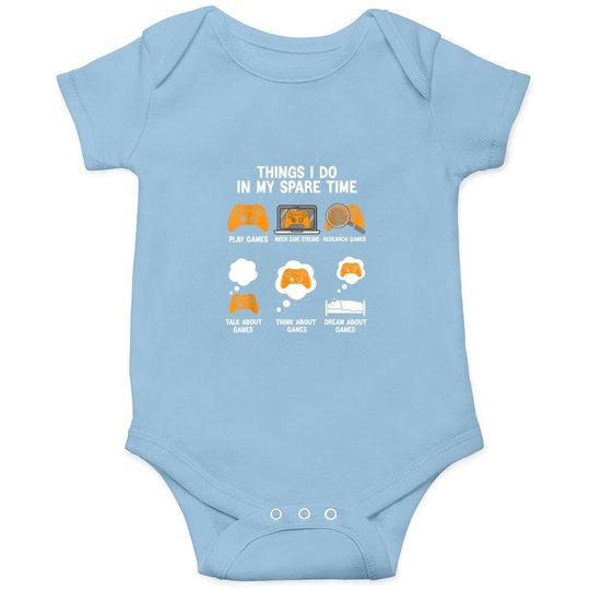 6 Things I Do In My Spare Time Video Games Tee Gamers Baby Bodysuit