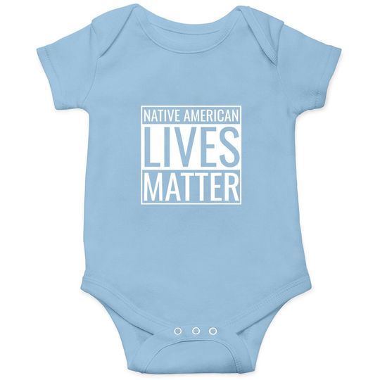 Native American Lives Matter Indigenous Peoples' Day Baby Bodysuit