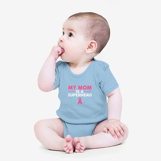 My Mom Is A Superhero Breast Cancer Pink Ribbon Baby Bodysuit