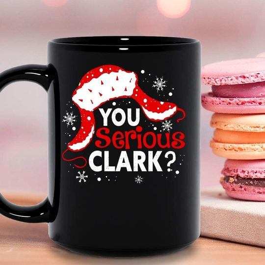 You Serious Clark Santas Mug