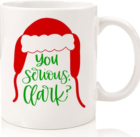 You Serious Clark Santas Mug