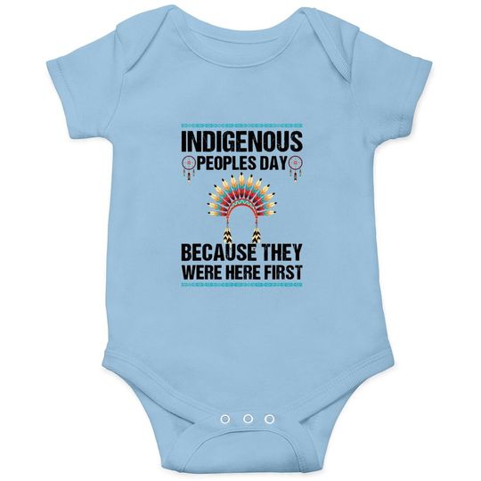 Indigenous People's Day They Were Here First Not Columbus Baby Bodysuit