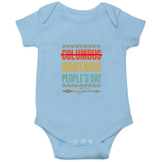 Indigenous People's Day Not Columbus Native American Baby Bodysuit