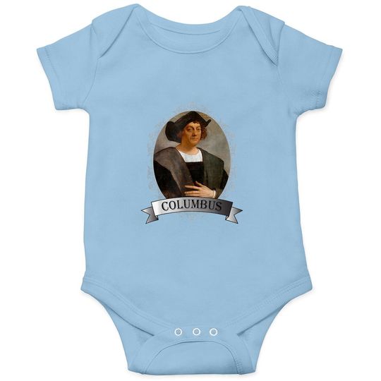 Christopher Columbus - Columbus Day Baby Bodysuit