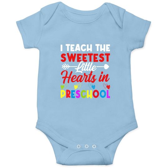 Preschool Teacher I Teach The Sweetest Little Hearts Tee Baby Bodysuit