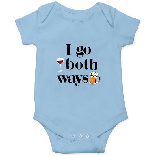 I Go Both Ways Wine Beer Drinking Alcohol Baby Bodysuit