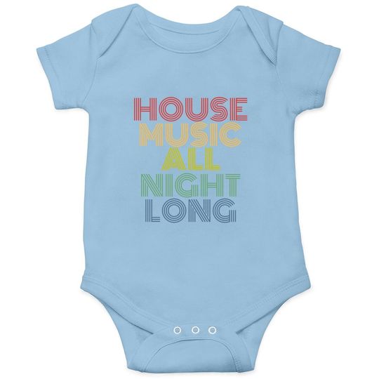 House Music All Night Long Baby Bodysuit