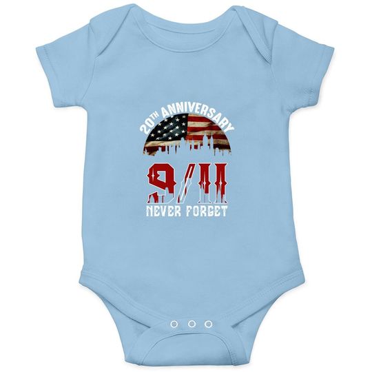 20 Years Anniversary 911 Never Forget Baby Bodysuit