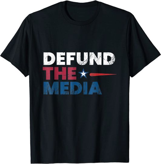 Presidential Election 86453112 Defund the Media Apparel T-Shirt