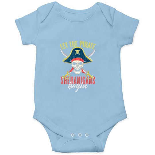 Let The Pirate Shenanigans Begin Pirate Halloween Baby Bodysuit