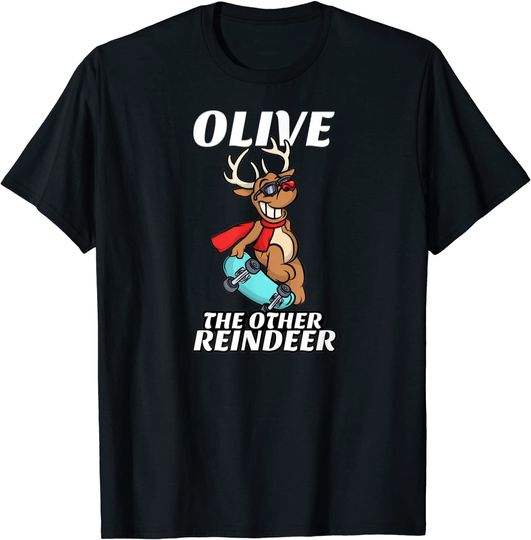 Olive the Other Reindeer, Funny Christmas T-Shirt
