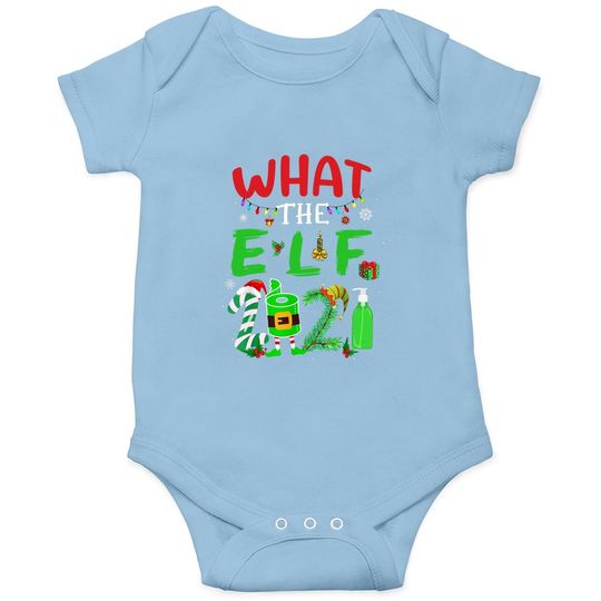 Discover What The Elf 2021 Christmas Baby Bodysuit