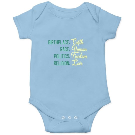 Birthplace Earth Race Human Politics Freedom Religion Love Baby Bodysuit