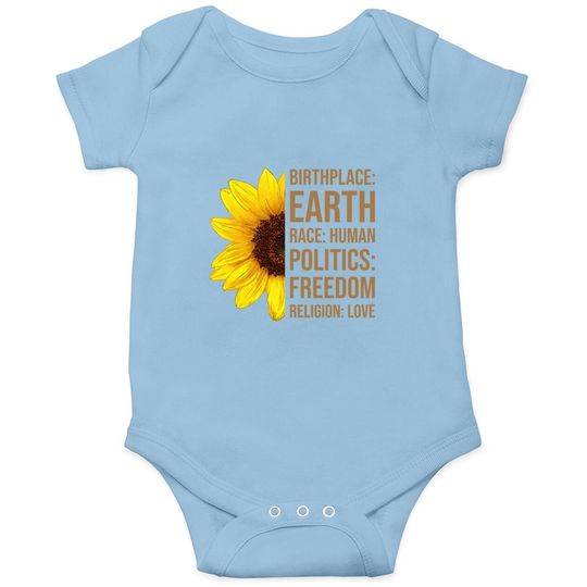Birthplace Earth Race Human Politics Freedom Love Sunflower Baby Bodysuit