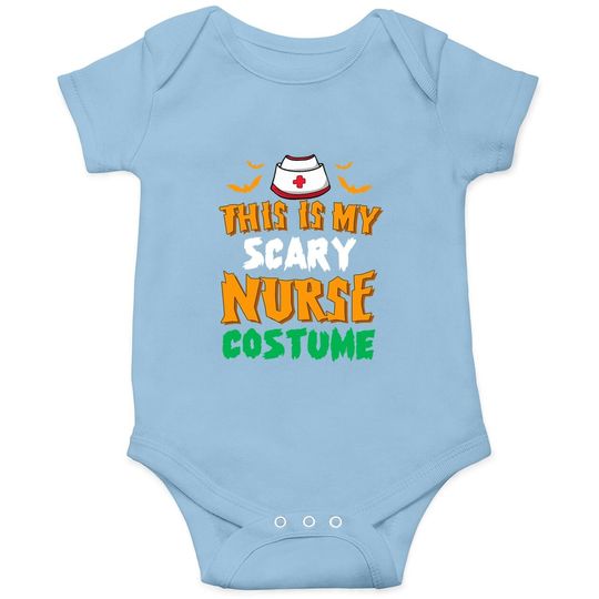 This Is My Scary Nurse Costume Halloween Baby Bodysuit