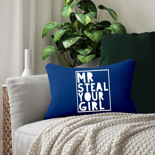 Mr Steal Your Girl Pillows