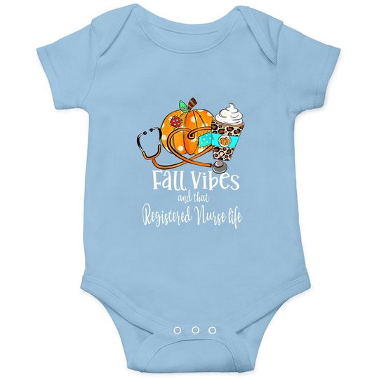 Fall Vibe And That Registered Nurse Life Autumn Thanksgiving Baby Bodysuit