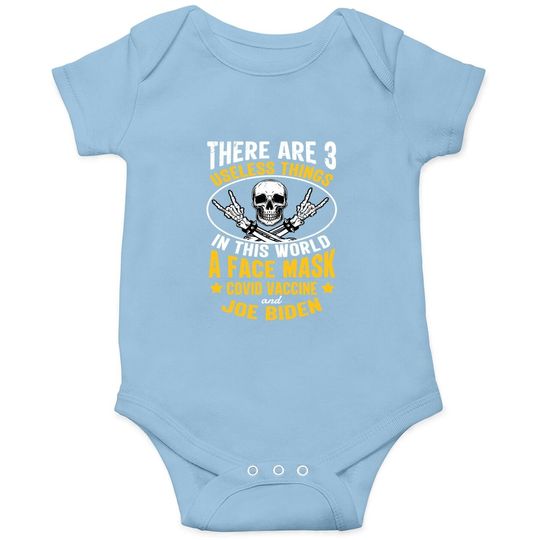 There Are Three Useless Things In This World Funny Saying Baby Bodysuit