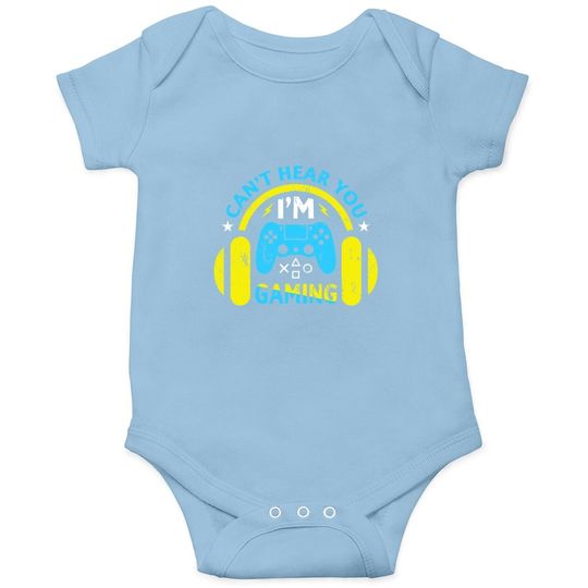 Funny Gamer Gift Headset Can't Hear You I'm Gaming Baby Bodysuit